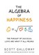 Algebra of Happiness H/B by Scott Galloway
