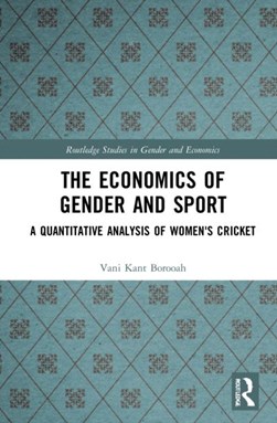 The economics of gender and sport by Vani K. Borooah