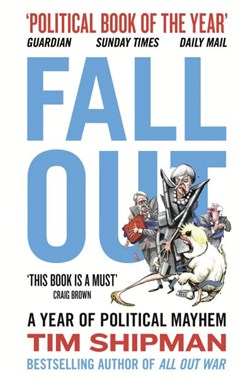 Fall out by Tim Shipman
