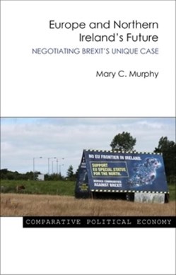 Europe and Northern Ireland's Future by Mary C. Murphy
