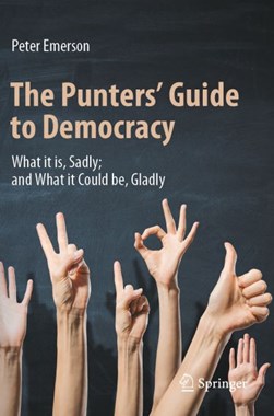 The punters' guide to democracy by Peter Emerson