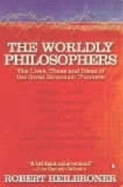 The worldly philosophers by Robert L. Heilbroner