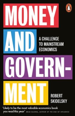 Money and government by Robert Skidelsky