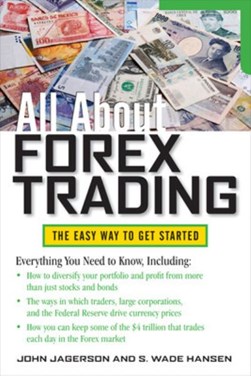 All about forex trading by John Jagerson