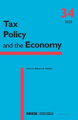 Tax Policy and the Economy, Volume 34 by Robert A. Moffitt
