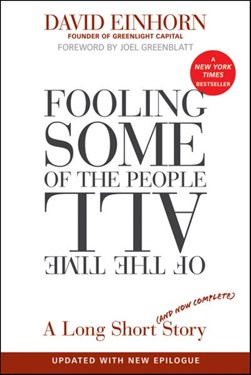 Fooling some of the people all of the time by David Einhorn