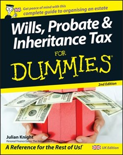 Wills, probate & inheritance tax for dummies by Julian Knight