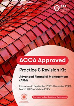 ACCA Advanced Financial Management by BPP Learning Media