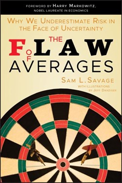 The flaw of averages by Sam L. Savage