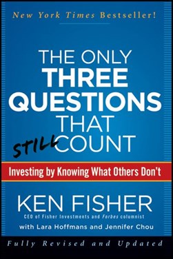 The only three questions that still count by Kenneth L. Fisher