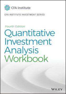 Quantitative Investment Analysis, Workbook by CFA Institute