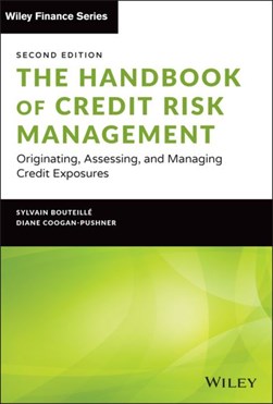 The handbook of credit risk management by Sylvain Bouteille