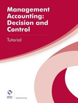 Management accounting. Decision and control by Aubrey Penning