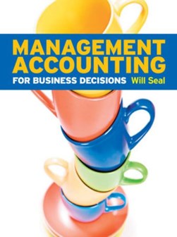 Management accounting for business decisions by W. B. Seal