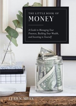 The Little Book of Money by Leah N. Miles