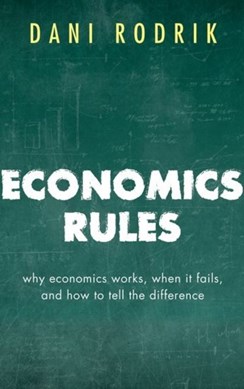 Economics rules by Dani Rodrik