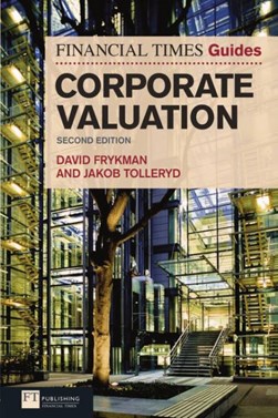 The Financial Times guide to corporate valuation by David Frykman