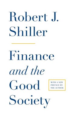 Finance and the good society by Robert J. Shiller