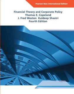 Financial theory and corporate policy by Thomas E. Copeland