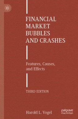 Financial market bubbles and crashes by Harold L. Vogel