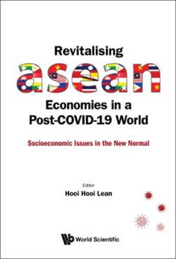Revitalising ASEAN economies in a post-COVID-19 world by Hooi Hooi Lean