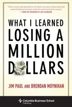 What I learned losing a million dollars by Jim Paul