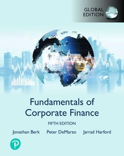 Fundamentals of corporate finance by Jonathan B. Berk