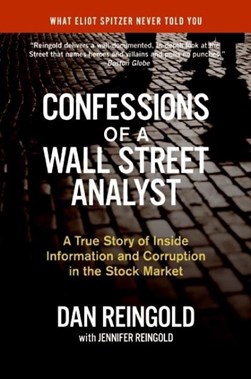 Confessions of a Wall Street Analyst by Daniel Reingold