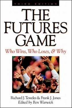 The futures game by Richard J. Teweles