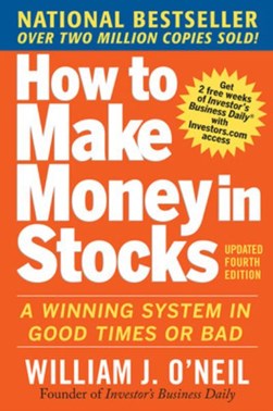 How to make money in stocks by William J. O'Neil