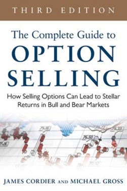 The complete guide to option selling by James Cordier