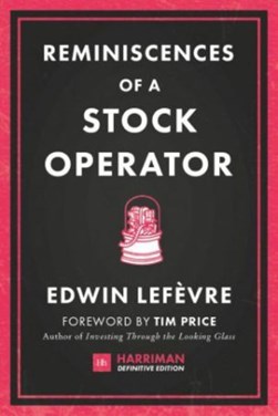 Reminiscences of a Stock Operator (Harriman Definitive Editi by Edwin Lefevre