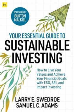 Your essential guide to sustainable investing by Larry E. Swedroe