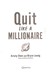 Quit Like A Millionaire P/B by Kristy Shen