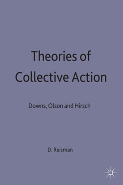 Theories of collective action by David A. Reisman