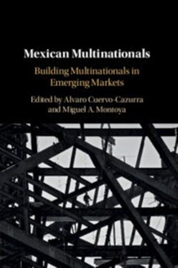 Mexican multinationals by Alvaro Cuervo-Cazurra