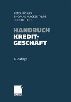 Handbuch Kreditgeschäft by Peter Rösler