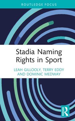 Stadia naming rights in sport by Leah Gillooly