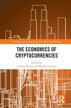 The economics of cryptocurrencies by J. Mark Munoz