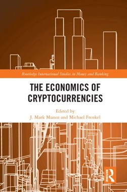 The economics of cryptocurrencies by J. Mark Munoz