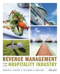 Revenue management for the hospitality industry by David K. Hayes