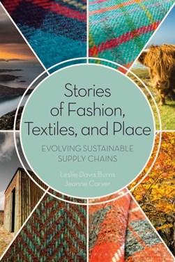 Stories of fashion, textiles, and place by Leslie Davis Burns