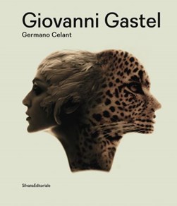 Giovanni Gastel by Germano Celant