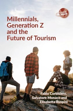 Millennials, Generation Z and the future of tourism by Fabio Corbisiero