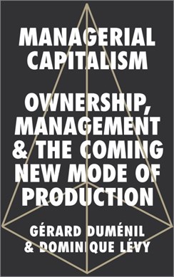 Managerial capitalism by Gérard Duménil