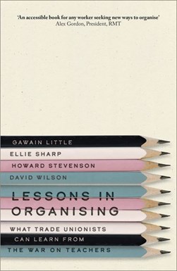 Lessons in organising by Gawain Little