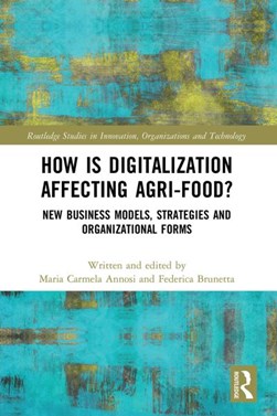 How is digitalization affecting agri-food? by Maria Carmela Annosi