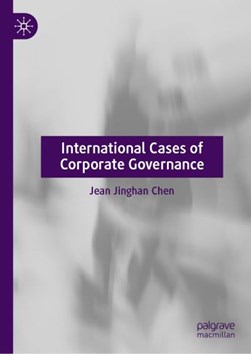 International cases of corporate governance by Jean Jinghan Chen