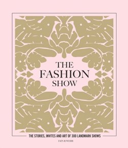 The fashion show by Iain R. Webb