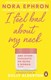 I Feel Bad About My Neck P/B by Nora Ephron